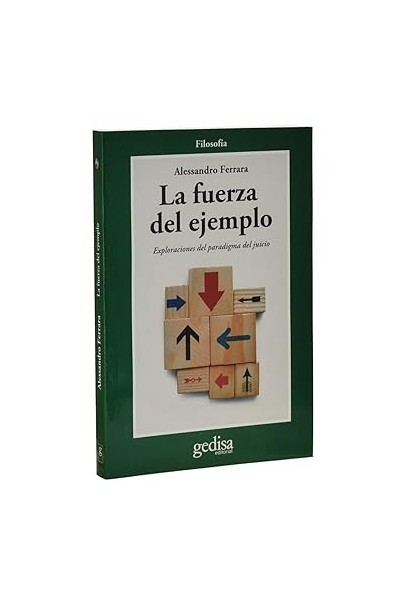 LA FUERZA DEL EJEMPLO. EXPLORACIONES DEL PARADIGMA DEL JUICIO